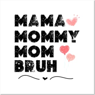 mama  mommy mom bruh Shirt Gift from Son Mothers Day 2024 Birthday Women Posters and Art